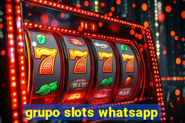 grupo slots whatsapp